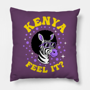 Kenya Feel It? Pillow