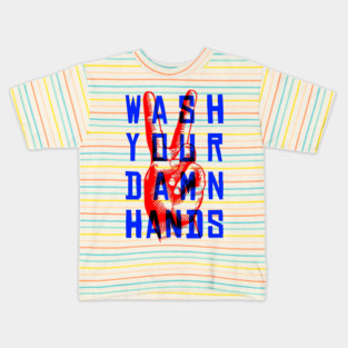 Wash Your Damn Hands Kids T-Shirt