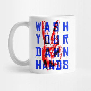 Wash Your Damn Hands Mug