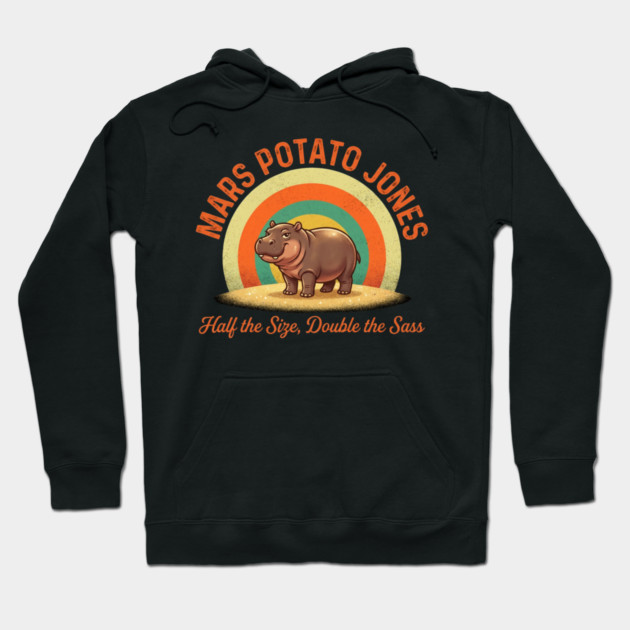 Mars Potato Jones Half The Size Double The Sass Funny Hoodie by ArtistTee ⭐⭐⭐⭐⭐