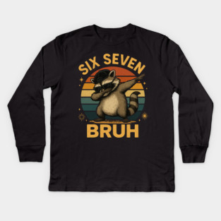 Six Seven Bruh Raccoon Dabbing Funny Kids Long Sleeve T-Shirt