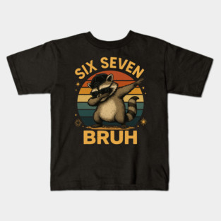 Six Seven Bruh Raccoon Dabbing Funny Kids T-Shirt