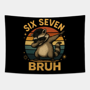 Six Seven Bruh Raccoon Dabbing Funny Tapestry