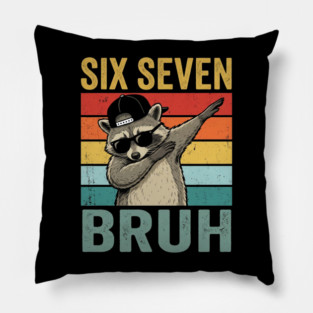 Six Seven Bruh Funny Raccoon Dab Pillow
