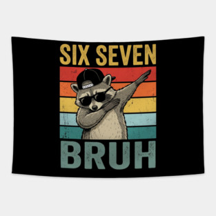 Six Seven Bruh Funny Raccoon Dab Tapestry