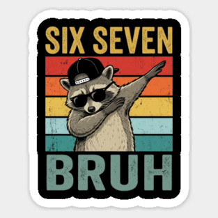 Six Seven Bruh Funny Raccoon Dab Magnet