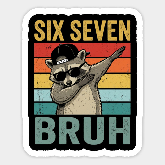 Six Seven Bruh Funny Raccoon Dab Magnet by ArtistTee ⭐⭐⭐⭐⭐