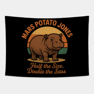 Mars Potato Jones Half The Size, Double The Sass Funny Hippopotamus Tapestry