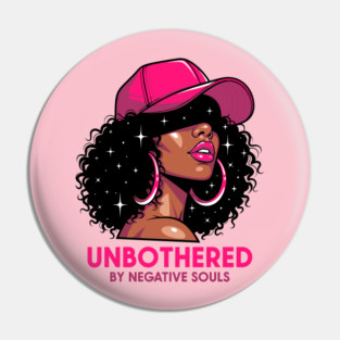 Unbothered By Negative Souls Pin