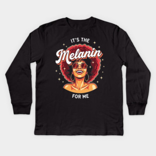 It's the Melanin for Me Kids Long Sleeve T-Shirt