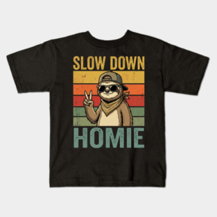 Slow Down Homie Sloth Funny Retro Kids T-Shirt