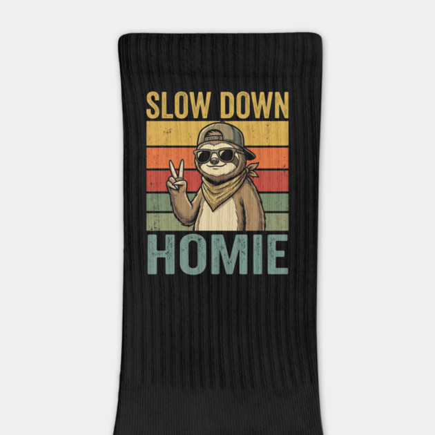 Slow Down Homie Sloth Funny Retro by ArtistTee ⭐⭐⭐⭐⭐