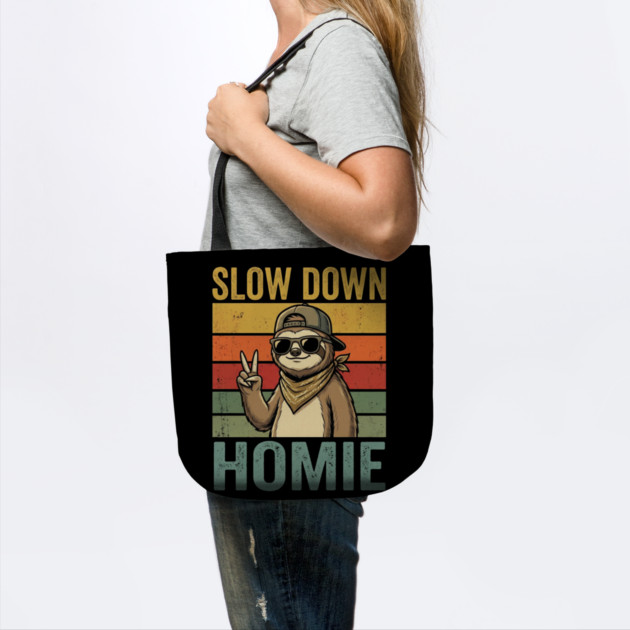 Slow Down Homie Sloth Funny Retro by ArtistTee ⭐⭐⭐⭐⭐
