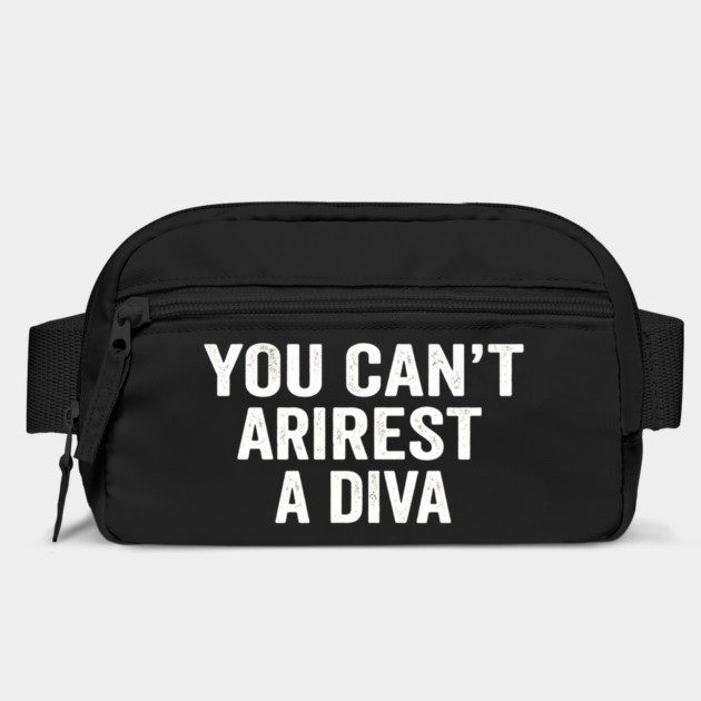 You Can't Arrest A Diva Sarcastic Humor Fashionista by ArtistTee ⭐⭐⭐⭐⭐