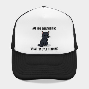 Are You Overthinking What I'm Overthinking Hat