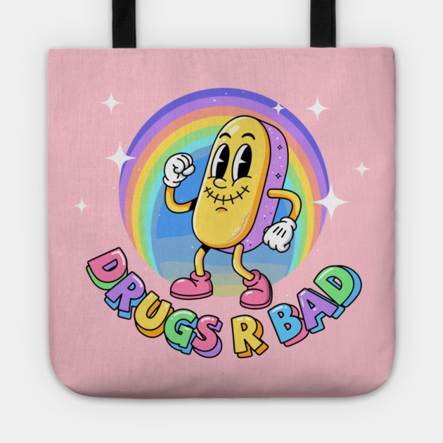 Drugs R Bad Tote by enrynz
