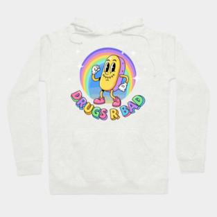 Drugs R Bad Hoodie