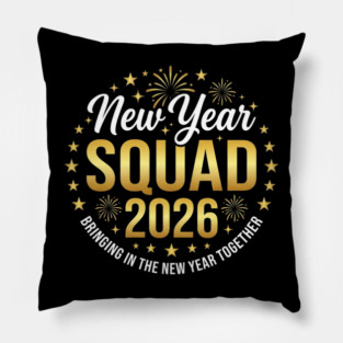 New Year Squad 2026 Bringing In The New Year Together Pillow