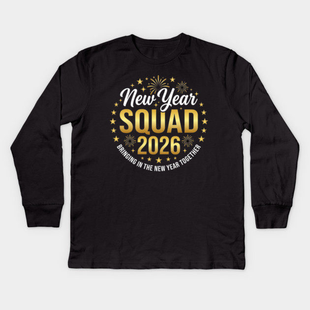 New Year Squad 2026 Bringing In The New Year Together Kids Long Sleeve T-Shirt by ArtistTee ⭐⭐⭐⭐⭐