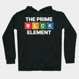 Black The Prime Element Black History Month Periodic Table Hoodie