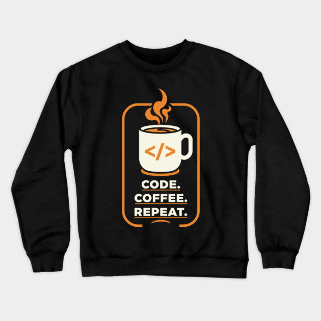 Code. Coffee. Repeat. Crewneck Sweatshirt by enrynz
