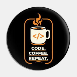 Code. Coffee. Repeat. Pin