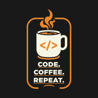 Code. Coffee. Repeat. T-Shirt