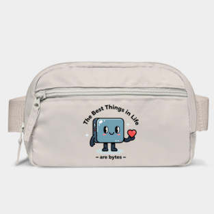 Best Things in Life Are Bytes Bag