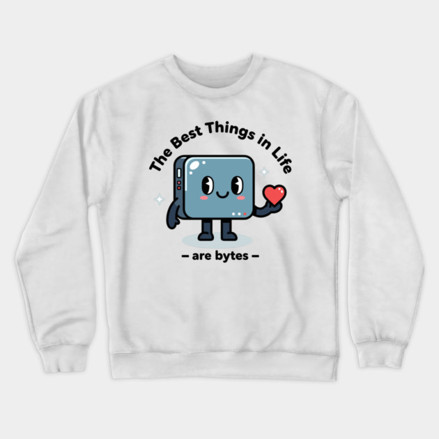 Best Things in Life Are Bytes Crewneck Sweatshirt by enrynz