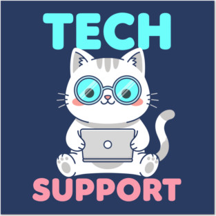 Cute Tech Suppor Posters and Art