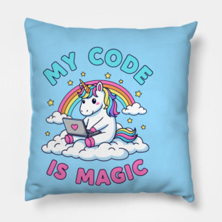 My Code Is Magic Cute Unicorn Coder! Pillow