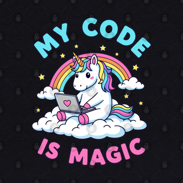 My Code Is Magic Cute Unicorn Coder! by enrynz
