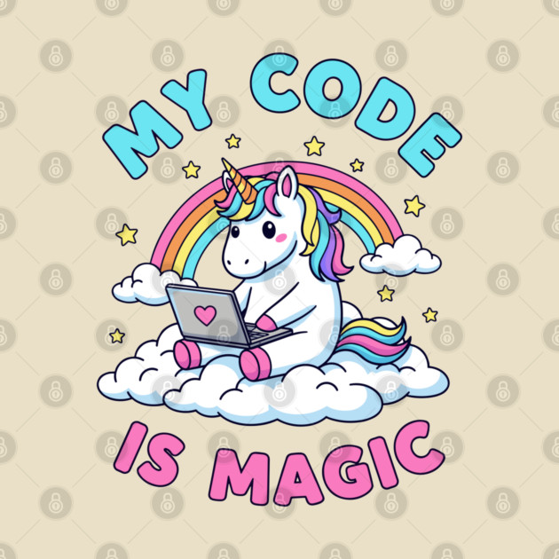 My Code Is Magic Cute Unicorn Coder! by enrynz