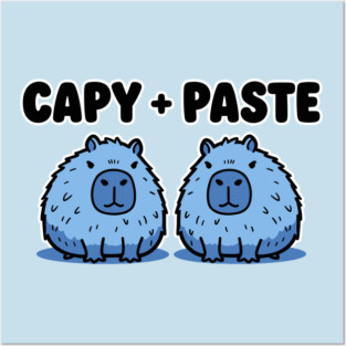 Capy + Paste Posters and Art