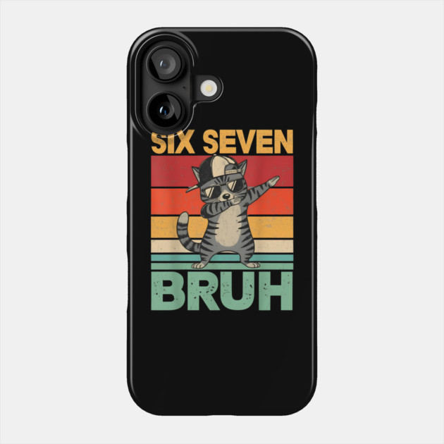 Six Seven Bruh Dabbing Cat Cool Cat Phone Case by ArtistTee ⭐⭐⭐⭐⭐