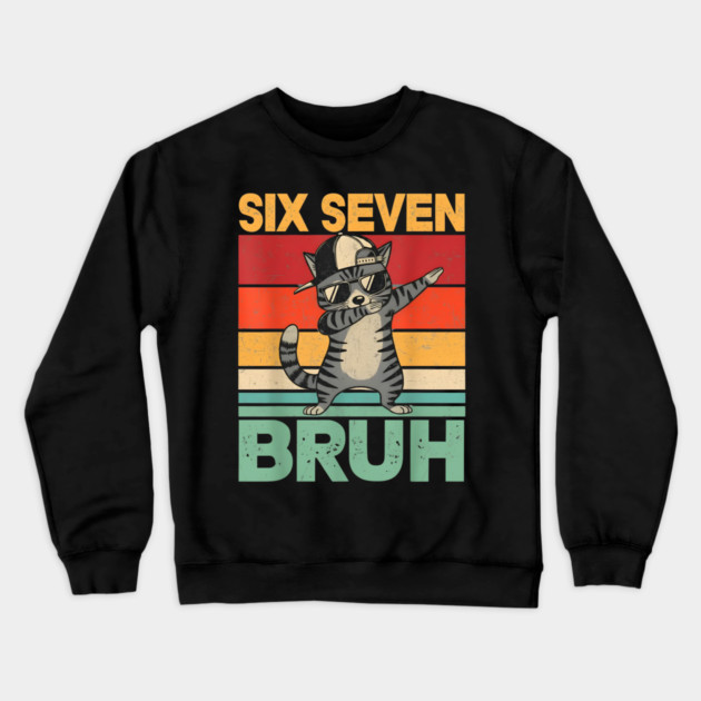 Six Seven Bruh Dabbing Cat Cool Cat Crewneck Sweatshirt by ArtistTee ⭐⭐⭐⭐⭐