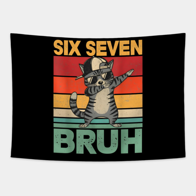 Six Seven Bruh Dabbing Cat Cool Cat Tapestry by ArtistTee ⭐⭐⭐⭐⭐