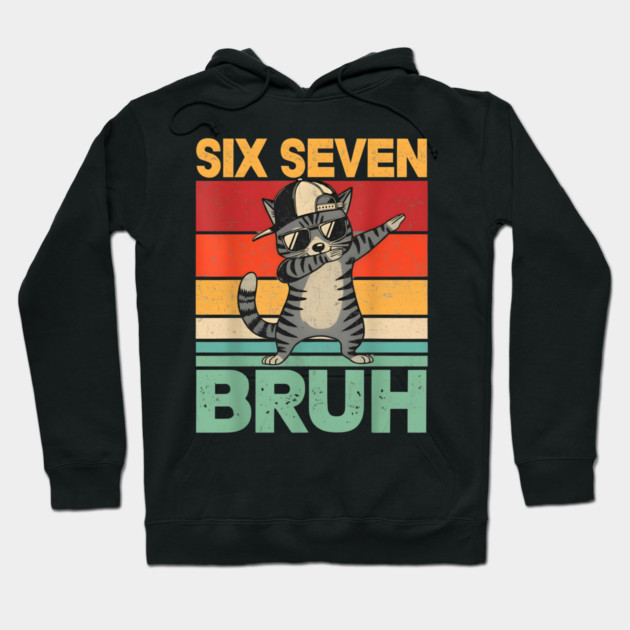 Six Seven Bruh Dabbing Cat Cool Cat Hoodie by ArtistTee ⭐⭐⭐⭐⭐