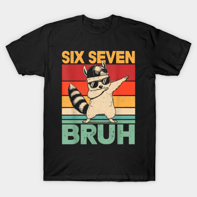 Six Seven Bruh Raccoon Dab Funny T-Shirt by ArtistTee ⭐⭐⭐⭐⭐