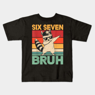 Six Seven Bruh Raccoon Dab Funny Kids T-Shirt