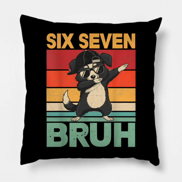 Six Seven Bruh Dog Dab Funny Animal Pillow by ArtistTee ⭐⭐⭐⭐⭐