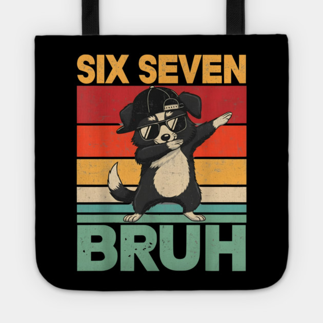Six Seven Bruh Dog Dab Funny Animal Tote by ArtistTee ⭐⭐⭐⭐⭐