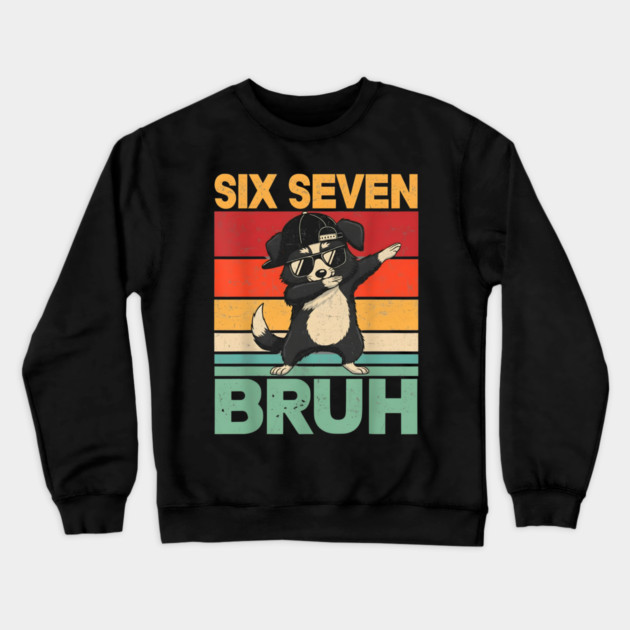 Six Seven Bruh Dog Dab Funny Animal Crewneck Sweatshirt by ArtistTee ⭐⭐⭐⭐⭐