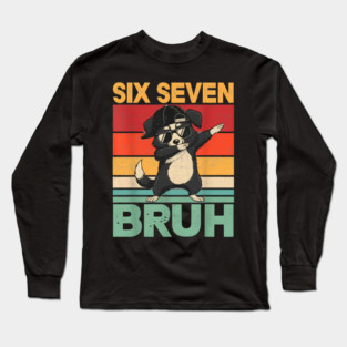 Six Seven Bruh Dog Dab Funny Animal Long Sleeve T-Shirt