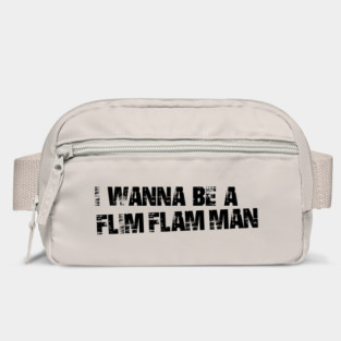 “I Want to Be a Flim Flam Man” Retro Humor Quote Shirt Bag