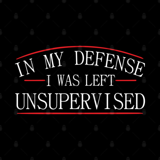 I Was Left Unsupervised Troublemaker No Regrets by Anticorporati