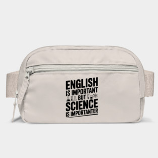 English is Important but Science is Importanter Bag