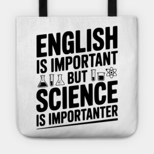 English is Important but Science is Importanter Tote