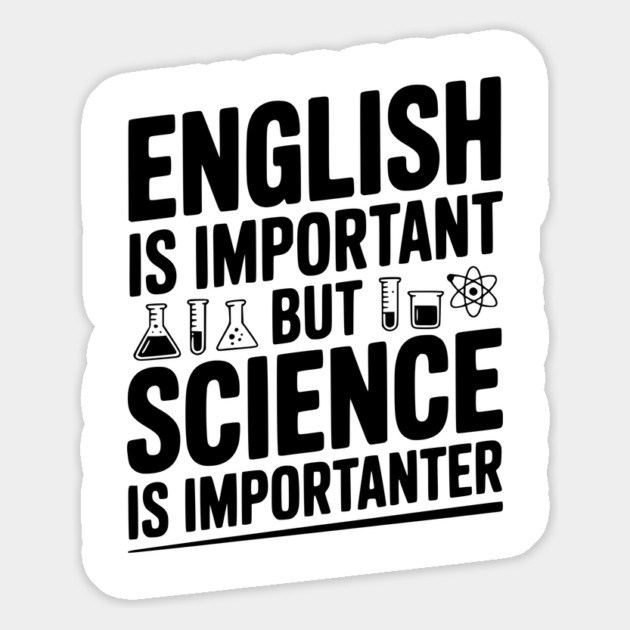 English is Important but Science is Importanter Magnet by Frank Ring