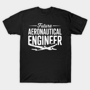 Future Aeronautical Engineer T-Shirt